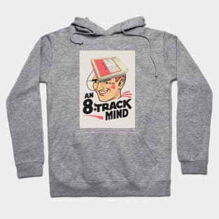 An 8-track mind Hoodie